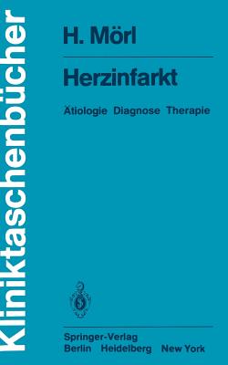 Herzinfarkt: ?tiologie Diagnose Therapie - Mrl, H, and Schettler, G (Introduction by)