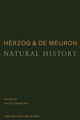 Herzog & De Meuron Natural History - Ursprung, Philip (Editor)
