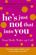 He's Just Not That Into You: Your Daily Wake-up Call