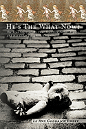 He's the What Now?: The True Story of the Four Year Old Father Figure and His Older Daughter/Sister