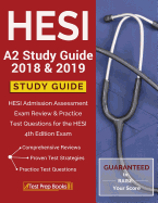 Hesi A2 Study Guide 2018 & 2019: Hesi Admission Assessment Exam Review & Practice Test Questions for the Hesi 4th Edition Exam