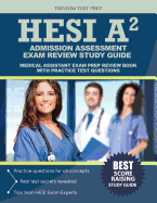 Hesi Admission Assessment Exam Review Study Guide: Hesi A2 Exam Prep and Practice Test Questions
