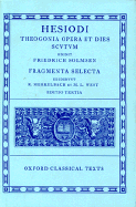 Hesiod Theogonia, Opera et Dies, Scutum, Fragmenta Selecta