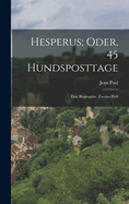 Hesperus; Oder, 45 Hundsposttage: Eine Biographie, Zweites Heft