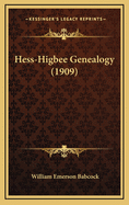 Hess-Higbee Genealogy (1909)