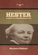 Hester: A Story of Contemporary Life