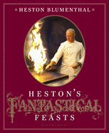 Heston's Fantastical Feasts