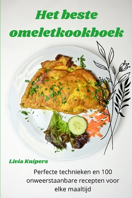 Het beste omeletkookboek - Livia Kuipers