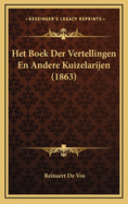 Het Boek Der Vertellingen En Andere Kuizelarijen (1863)