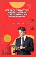 Het Boek "Promoting and Prospering: Strategie?n Voor Bedrijfsgroei"