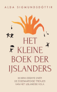 Het Kleine Boek der Ijslanders: 50 mini-essays over de eigenaardige trekjes van het IJslandse volk