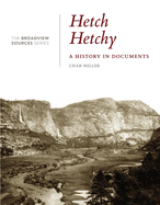 Hetch Hetchy: A History in Documents: (From the Broadview Sources Series)