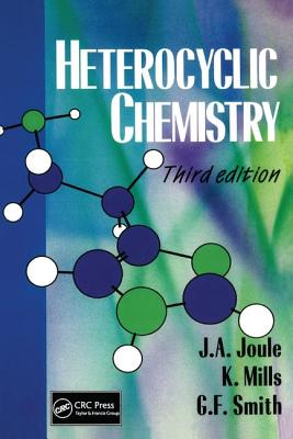 Heterocyclic Chemistry, 3rd Edition - Joule, John A