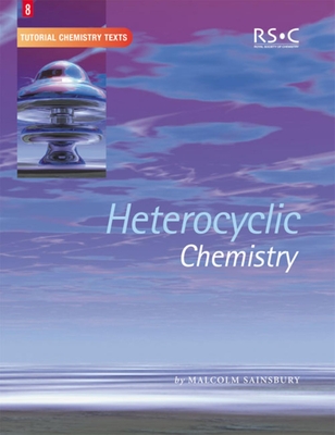 Heterocyclic Chemistry - Sainsbury, Malcolm