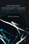 Heterodox Investment Theory: Stochastic Predictability and Uncertainty