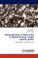 Heterogeneity of Beta Dose in Optial Dating: Single Quartz Grains