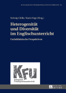 Heterogenitaet und Diversitaet im Englischunterricht: Fachdidaktische Perspektiven