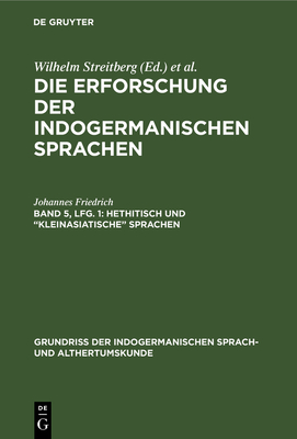 Hethitisch und "kleinasiatische" Sprachen - Friedrich, Johannes