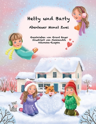 Hetty und Barty Abenteuer Monat Zwei - Rzepka, Aleksandra Adamska (Illustrator), and Ermakova, Aleksandra (Translated by), and Boyer, Benjamin (Foreword by)