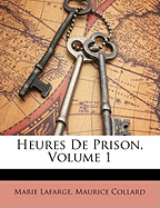 Heures de Prison, Volume 1