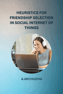 Heuristics for Friendship Selection in Social Internet of Things