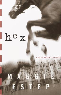 Hex: A Ruby Murphy Mystery - Estep, Maggie