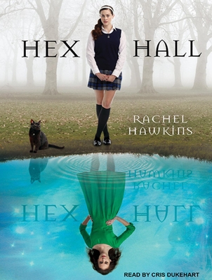 Hex Hall - Hawkins, Rachel, and Dukehart, Cris (Narrator)