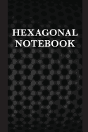 Hexagonal Notebook: Hexagonal Graph Paper, Organic Chemistry Paper