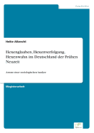 Hexenglauben, Hexenverfolgung, Hexenwahn im Deutschland der Fr?hen Neuzeit: Ansatz einer soziologischen Analyse