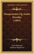 Hexepraesten Og Andre Noveller (1884)