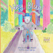 Hey, Blue: Tails on the Trail