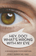 Hey Doc! What Is Wrong with My Eye