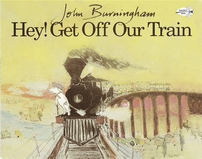 Hey! Get Off Our Train - Burningham, John