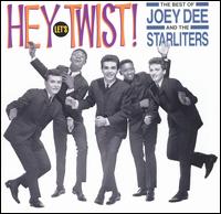Hey Let's Twist!: The Best of Joey Dee and the Starliters - Joey Dee & The Starliters