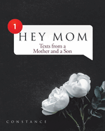Hey Mom: Texts from a Mother and a Son