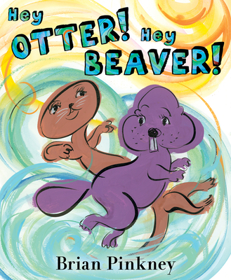 Hey Otter! Hey Beaver! - 