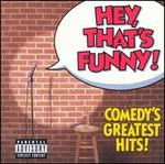 Hey, That's Funny! Comedy's Greatest Hits - Various Artists