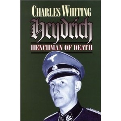 Heydrich: Henchman of Death - Whiting, Charles