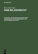 Hgb-Bilanzrecht: Rechnungslegung. Abschlu?pr?fung. Publizit?t. Tlbd 1:  238-289 Hgb. Grundlagen. Jahresabschlu? Der Personen- Und Kapitalgesellschaften. Tlbd 2:  290-342a Hgb Konzernabschlu?, Pr?fung Und Publizit?t. Gro?kommentar