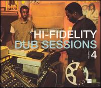 Hi-Fidelity Dub Sessions, Vol. 4 - Various Artists