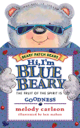 Hi, I'm Bluebeary: The Fruit of the Spirit is Goodness