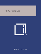 Hi-YA Neighbor - Stevens, Ruth