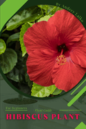 hibiscus plant: Plant Guide