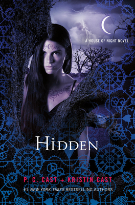 Hidden: A House of Night Novel - Cast, P C, and Cast, Kristin