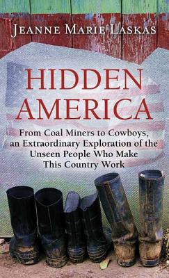 Hidden America - Laskas, Jeanne Marie