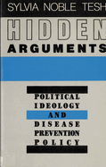 Hidden Arguments: Political Ideology and Disease Prevention Policy