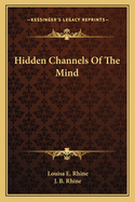 Hidden channels of the mind.