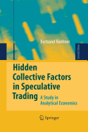 Hidden Collective Factors in Speculative Trading: A Study in Analytical Economics