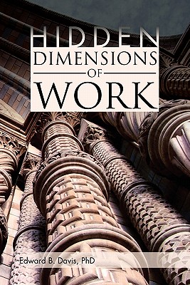 Hidden Dimensions of Work: Revisiting the Chicago School Methods of Everett Hughes and Anselm Strauss - Davis, Edward B, PhD