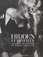 Hidden Femininity: 20th Century Lingerie